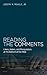 Reading the Comments: Likers, Haters, and Manipulators at the Bottom of the Web (The MIT Press)