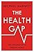 The Health Gap: The Challenge of an Unequal World