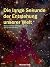 Die lange Sekunde der Entstehung unserer Welt - Warum wir Got... by Michael Voss