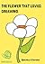 The flower that loved DREAMING by Rachele Favero