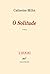 O Solitude (L'Infini t. 0) (French Edition)