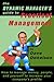 The Dynamic Manager’s Guide To Practical Management: How To Manage Money, People, And Yourself To Increase Your Company’s Profits