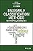 Ensemble Classification Methods with Applications in R