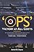 Ops: Victory at All Costs: Operations over Hitler's Reich with the Crews of Bomber Command 1939-1945, Their War - Their Words