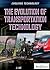 The Evolution of Transportation Technology (Evolving Technology)