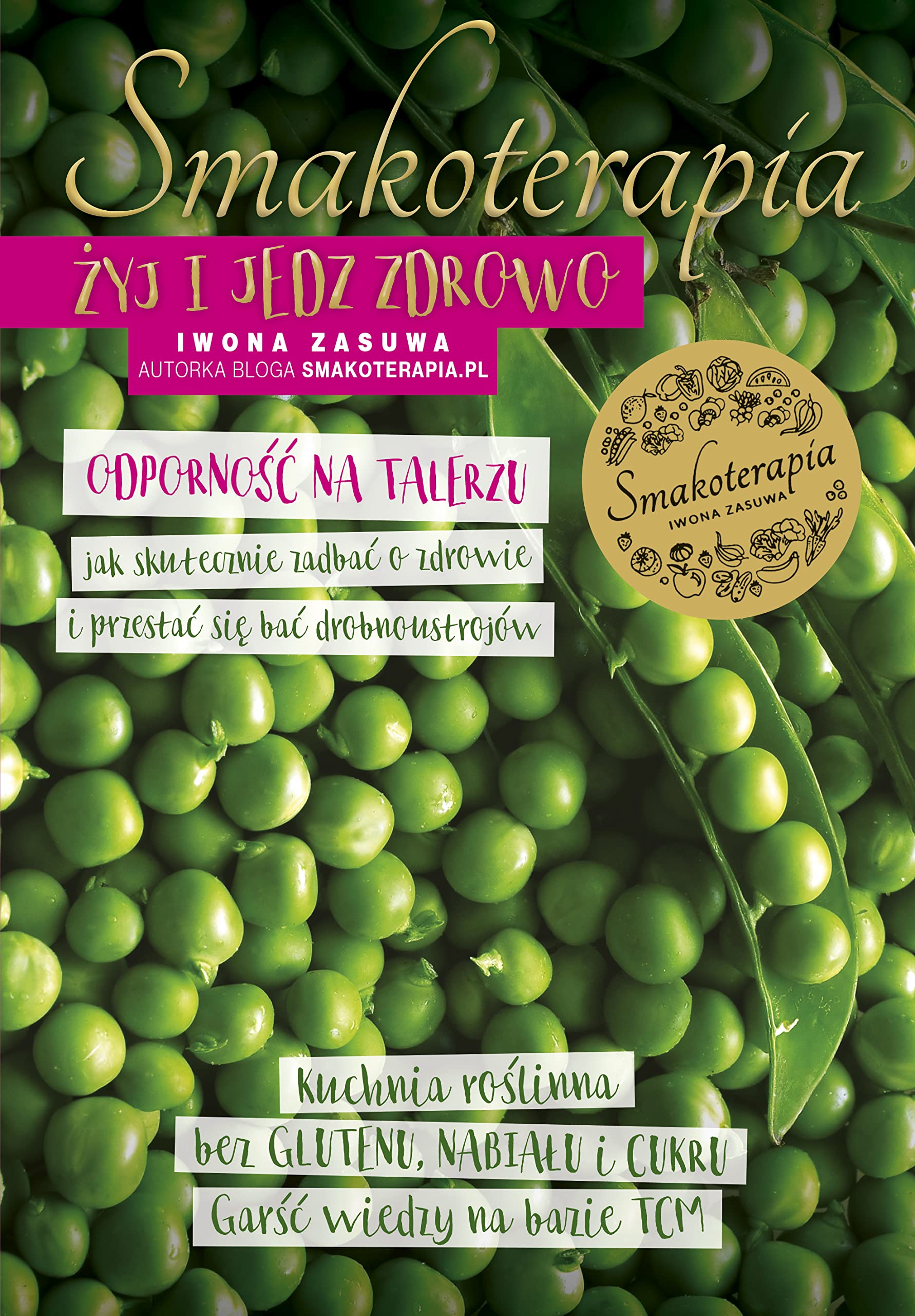 Smakoterapia. Zyj i jedz zdrowo (Paperback)