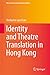 Identity and Theatre Translation in Hong Kong (New Frontiers in Translation Studies)