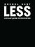 Less: A Visual Guide to Minimalism