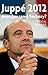 Juppé 2012: Avec (ou sans) ...