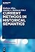 Current Methods in Historical Semantics (Topics in English Linguistics [TiEL] Book 73)