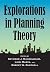 Explorations in Planning Theory