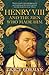 Henry VIII and the men who made him: The secret history behind the Tudor throne