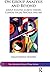 On Group Analysis and Beyond: Group Analysis as Meta-Theory, Clinical Social Practice, and Art (The New International Library of Group Analysis)