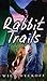 Rabbit Trails