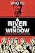 A River by the Window: Chin...