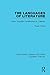 The Languages of Literature: Some Linguistic Contributions to Criticism (Routledge Library Editions: Literary Theory Book 9)