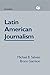 Latin American Journalism (Routledge Communication Series)