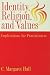 Indentity, Religion And Values: Implications For Practitioners