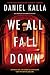 We All Fall Down