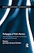 Pedagogies of Public Memory: Teaching Writing and Rhetoric at Museums, Memorials, and Archives (Routledge Studies in Rhetoric and Communication)