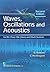 Waves, Oscillations and Acoustics