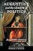 Augustine and the Limits of Politics (Catholic Ideas for a Secular World)
