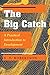 The Big Catch: A Practical Introduction To Development