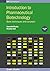 Introduction to Pharmaceutical Biotechnology, Volume 1: Basic techniques and concepts (IOP Expanding Physics)