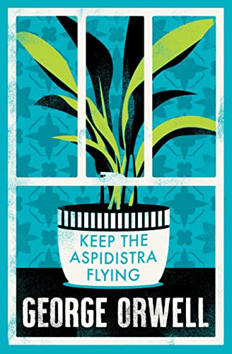 Keep the Aspidistra Flying: Annotated Edition