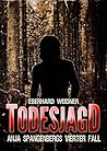 TODESJAGD: Anja Spangenbergs vierter Fall (German Edition)