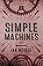 Simple Machines: A Novel