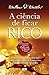A ciência de ficar rico (Portuguese Edition)