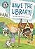 Save the library!: Independent Reading 12 (Reading Champion Book 5)