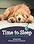 Time to Sleep: The Rainie and Bensen Series