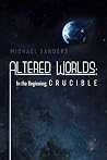 Altered Worlds: I...