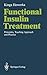 Functional Insulin Treatment: Principles, Teaching Approach and Practice