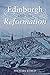 Edinburgh and the Reformation