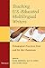 Teaching U.S.-Educated Multilingual Writers: Pedagogical Practices from and for the Classroom