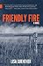 Friendly Fire (Nunatak First Fiction Series Book 42)