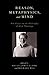 Reason, Metaphysics, and Mind: New Essays on the Philosophy of Alvin Plantinga