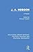 J. A. Hobson: A Reader (Routledge Library Editions: Political Thought and Political Philosophy Book 23)