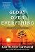 Glory Over Everything