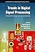 Trends in Digital Signal Processing: A Festschrift in Honour of A.G. Constantinides (Jenny Stanford Series on Digital Signal Processing Book 1)