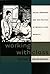 Working with Class: Social Workers and the Politics of Middle-Class Identity