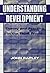 Understanding Development: Theory And Practice In The Third World
