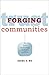 Forging Trust Communities: How Technology Changes Politics
