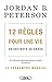 12 RÈGLES POUR UNE VIE: 12 REGLES POUR UNE VIE [NUM] (French Edition)