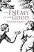 The Enemy of the Good
