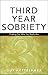 Third Year Sobriety: Finding Out Who You Really Are