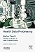 Health Data Processing: Systemic Approaches